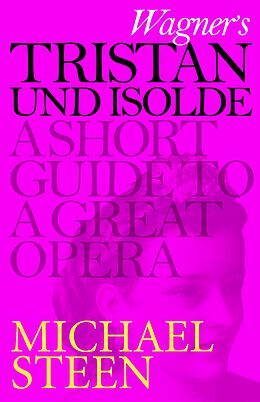 eBook (epub) Wagner's Tristan und Isolde de Michael Steen