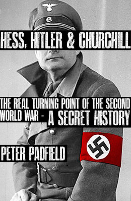 Livre Relié Hess, Hitler and Churchill de Peter Padfield