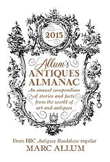 E-Book (epub) Allum's Antiques Almanac 2015 von Marc Allum