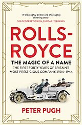 eBook (epub) Rolls-Royce: The Magic of a Name de Peter Pugh