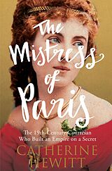 eBook (epub) The Mistress of Paris de Catherine Hewitt