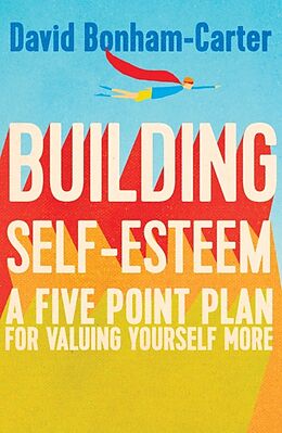 Kartonierter Einband Building Self-esteem von David Bonham-Carter