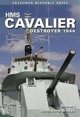 ePUB HMS Cavalier Destroyer 1944 von Richard Johnstone-Bryden