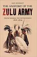 E-Book (epub) Anatomy of the Zulu Army von Ian Knight
