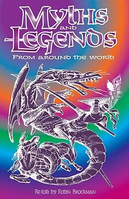 E-Book (epub) Myths and Legends from Around the World von Robin Brockman