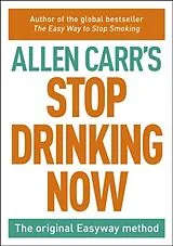 Kartonierter Einband Stop Drinking Now von Allen Carr