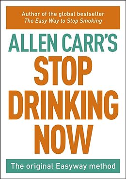 Broché Stop Drinking Now de Allen Carr