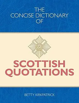 E-Book (pdf) Concise Dictionary of Scottish Quotations von Betty Kirkpatrick