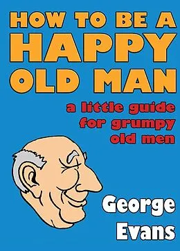 E-Book (pdf) How to be a Happy Old Man von George Evans