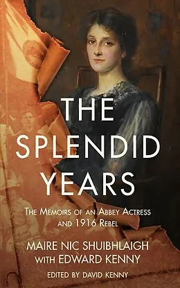E-Book (epub) The Splendid Years von Maire Nic Shuibhlaigh, David Kenny