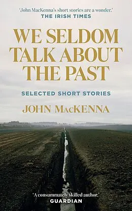 E-Book (epub) We Seldom Talk About the Past von John Mackenna