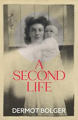 E-Book (epub) A Second Life von Dermot Bolger