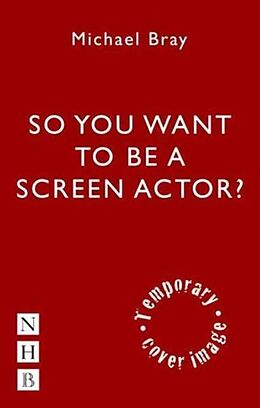 Couverture cartonnée So You Want to Act on Screen? de Michael Bray