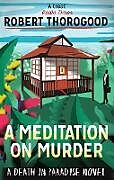 Poche format B A Meditation on Murder de Robert Thorogood