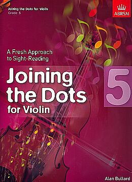 Alan Bullard Notenblätter Joining the Dots Grade 5 for 1-3 violins