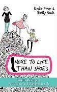 Couverture cartonnée More to Life Than Shoes de Nadia Finer, Emily Nash