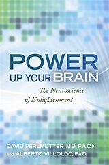 Couverture cartonnée Power Up Your Brain de David Perlmutter, Alberto Villoldo