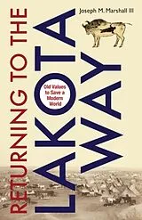Kartonierter Einband Returning to the Lakota Way von Marshall Joseph M.