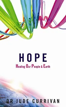 E-Book (epub) HOPE - Healing Our People & Earth von Jude Currivan