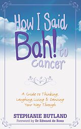 eBook (epub) How I Said Bah! to Cancer de Stephanie Butland