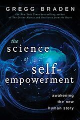 Couverture cartonnée The Science of Self-Empowerment de Gregg Braden