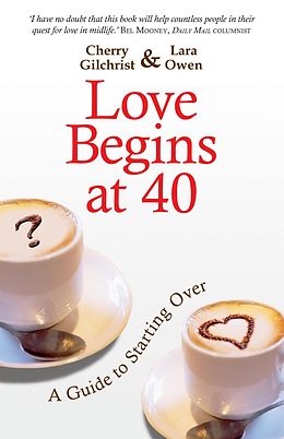 eBook (epub) Love Begins At 40 de Cherry Gilchrist