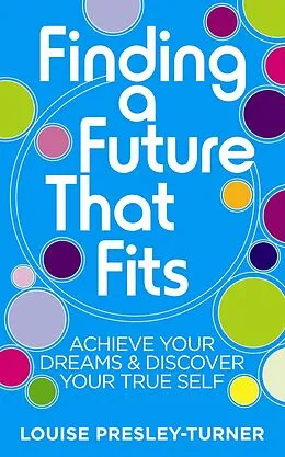 E-Book (epub) Finding a Future That Fits von Louise Presley-Turner