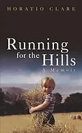 E-Book (epub) Running for the Hills von Horatio Clare
