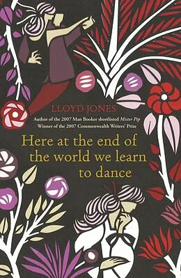 E-Book (epub) Here at the End of the World We Learn to Dance von Lloyd Jones