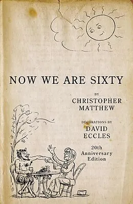 E-Book (epub) Now We Are Sixty von Christopher Matthew