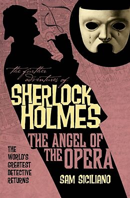 Couverture cartonnée The Further Adventures of Sherlock Holmes: The Angel of the Opera de Siciliano Sam