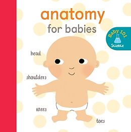 Reliure en carton indéchirable Anatomy for Babies de Jonathan Litton