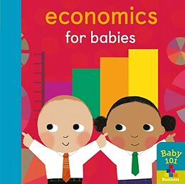 Pappband, unzerreissbar Economics for Babies von Jonathan Litton