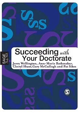 E-Book (pdf) Succeeding with Your Doctorate von Jerry Wellington, Ann-Marie Bathmaker, Cheryl Hunt