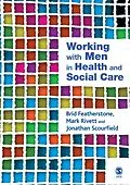 E-Book (pdf) Working with Men in Health and Social Care von Brid Featherstone, Mark Rivett, Jonathan Scourfield