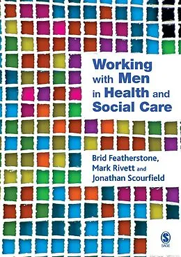E-Book (pdf) Working with Men in Health and Social Care von Brid Featherstone, Mark Rivett, Jonathan Scourfield