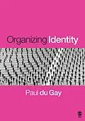PDF Organizing Identity von Paul Du Gay