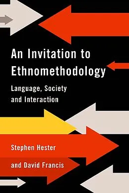 E-Book (pdf) An Invitation to Ethnomethodology von David J. Francis, Stephen Hester