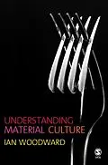 E-Book (pdf) Understanding Material Culture von Ian Woodward