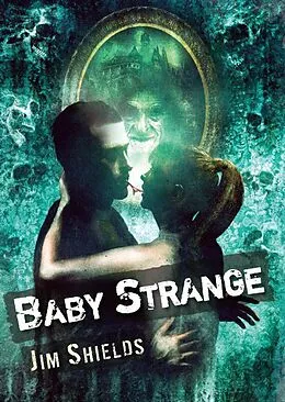 E-Book (epub) Baby Strange von Jim Shields