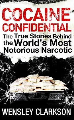 E-Book (epub) Cocaine Confidential von Wensley Clarkson
