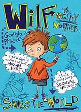 eBook (epub) Wilf the Mighty Worrier: Saves the World de Georgia Pritchett