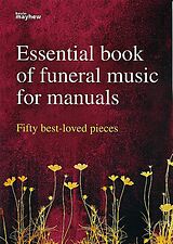  Notenblätter Essential Book Of Funeral Music For Manuals