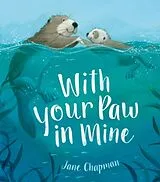 Kartonierter Einband With Your Paw In Mine von Jane Chapman