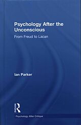 Livre Relié Psychology After the Unconscious de Ian Parker