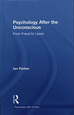 Livre Relié Psychology After the Unconscious de Ian Parker