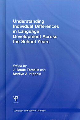 Livre Relié Understanding Individual Differences in Language Development Across the School Years de J. Bruce Nippold, Marilyn A. (University Tomblin