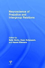 Livre Relié Neuroscience of Prejudice and Intergroup Relations de Belle Scheepers, Daan Ellemers, Naomi Derks