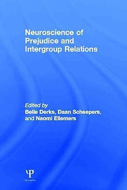 Livre Relié Neuroscience of Prejudice and Intergroup Relations de Belle Scheepers, Daan Ellemers, Naomi Derks