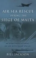 E-Book (epub) Air Sea Rescue During the Siege of Malta von Bill Jackson